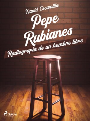 Pepe Rubianes, radiografía de un hombre libre - ebook